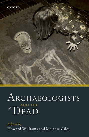 Archaeologists and the Dead. Archaeologists and the Dead.
