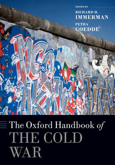 The Oxford Handbook of the Cold War dismantling the cold war – u s
