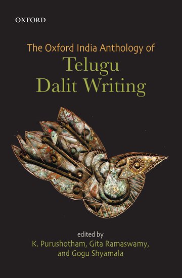 The Oxford India Anthology of Telugu Dalit Writing. The Oxford India Anthology of Telugu Dalit Writing.