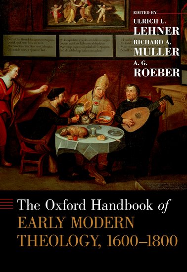 The Oxford Handbook of Early Modern Theology, 1600-1800 handbook of online pedagogy