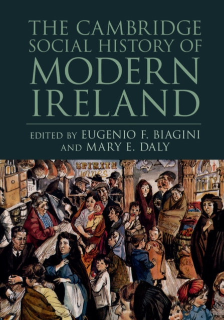 The Cambridge Social History of Modern Ireland. The Cambridge Social History of Modern Ireland.