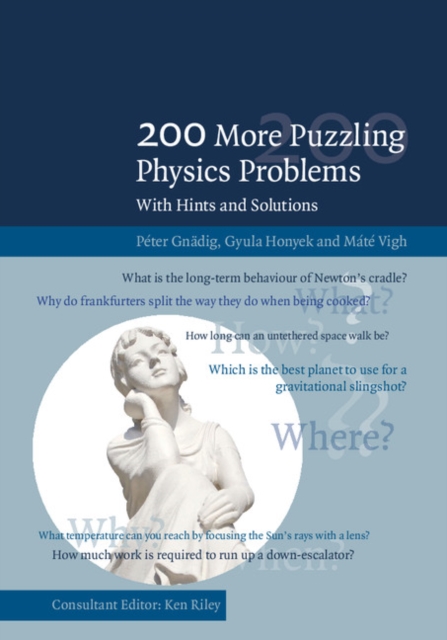 200 More Puzzling Physics Problems. 200 More Puzzling Physics Problems.