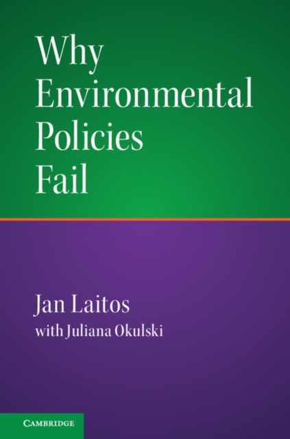 Why Environmental Policies Fail. Why Environmental Policies Fail.