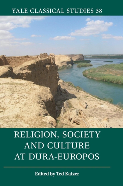 Religion, Society and Culture at Dura-Europos. Religion, Society and Culture at Dura-Europos.