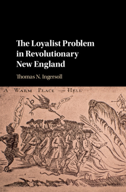 The Loyalist Problem in Revolutionary New England. The Loyalist Problem in Revolutionary New England.