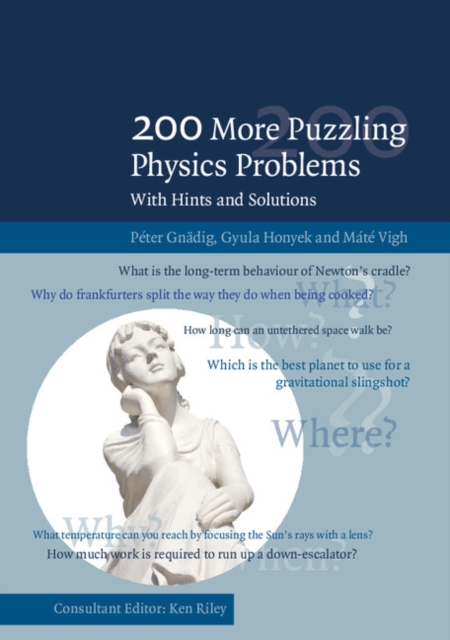200 More Puzzling Physics Problems. 200 More Puzzling Physics Problems.