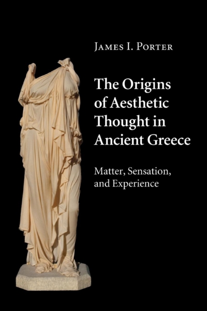 The Origins of Aesthetic Thought in Ancient Greece. The Origins of Aesthetic Thought in Ancient Greece.