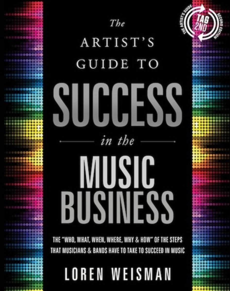 Artists Guide to Success in the Music Business: The Who, What, When, Where, Why & How of the Steps that Musicians & Bands Have to Take to Succeed in Music music lessons