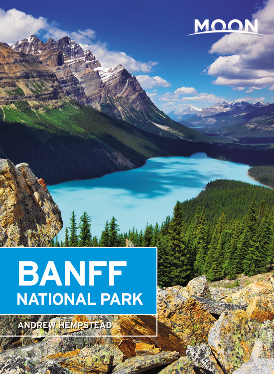 Moon Banff National Park (Second Edition). Moon Banff National Park (Second Edition).