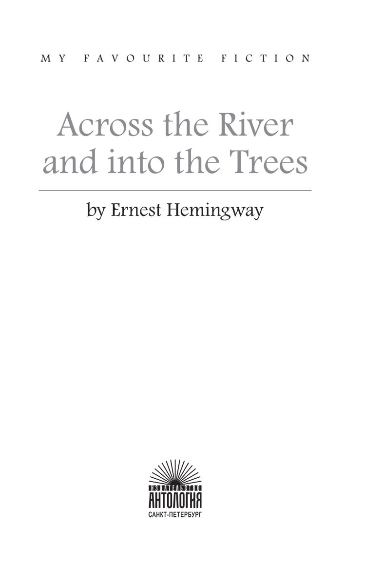Across the River and into the Trees /  ,   