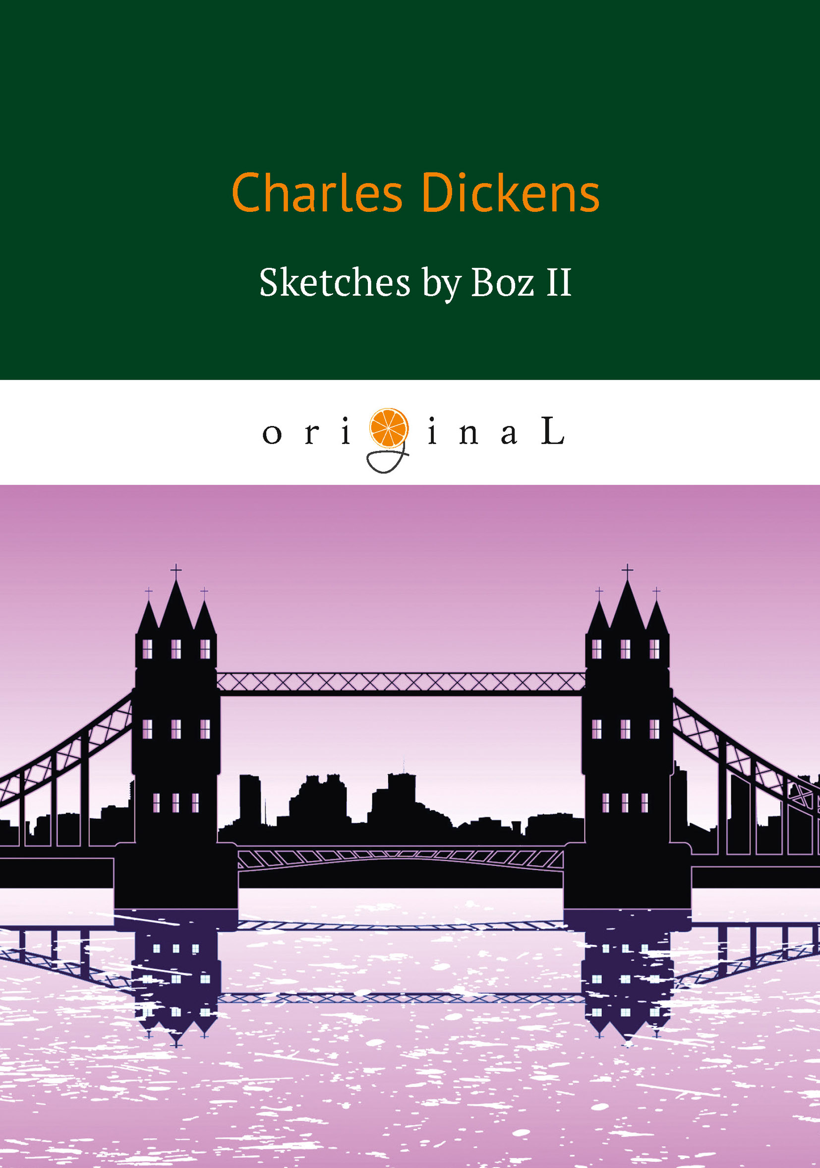 Sketches by Boz II. Dickens C.
