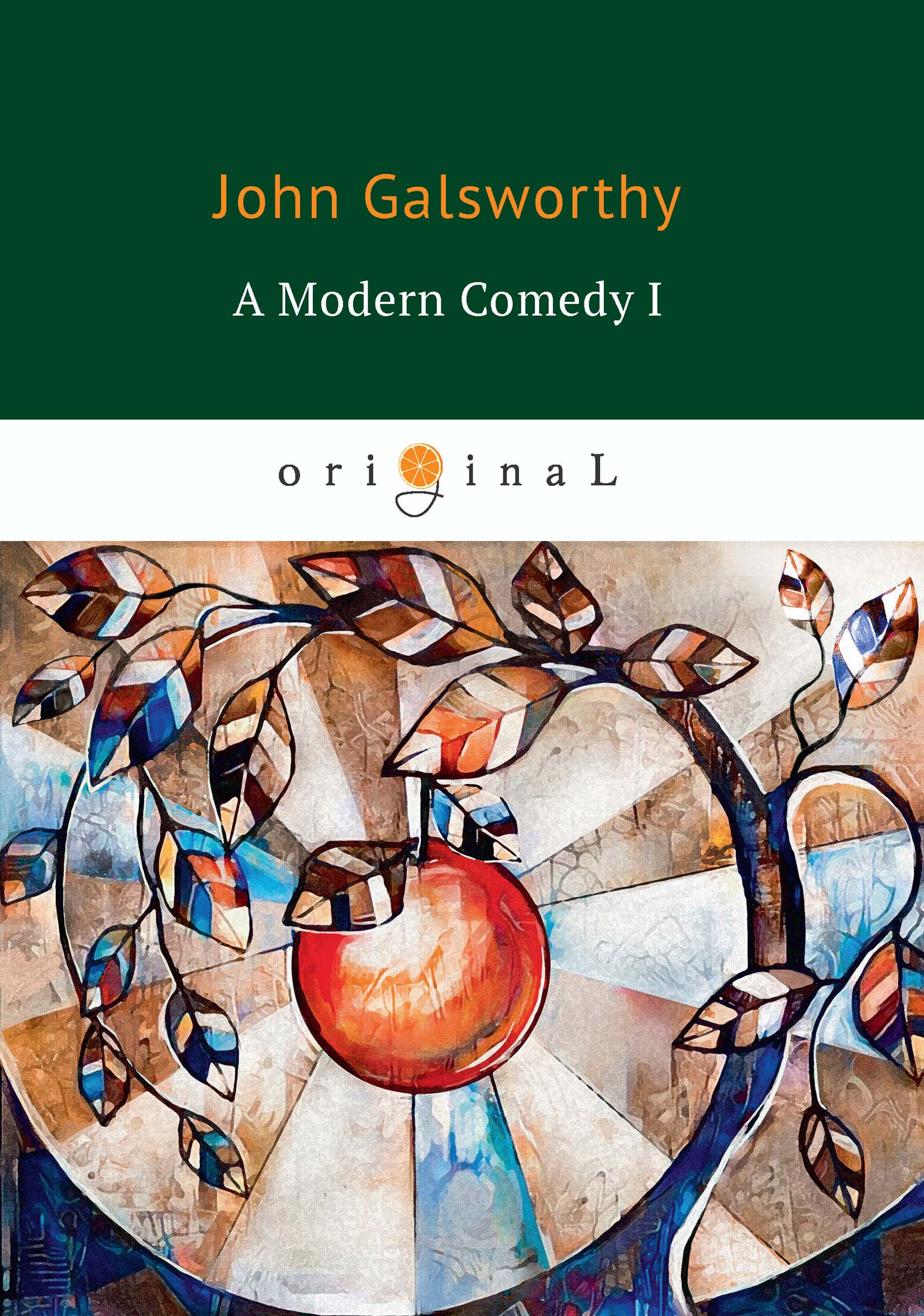 A Modern Comedy I. John Galsworthy