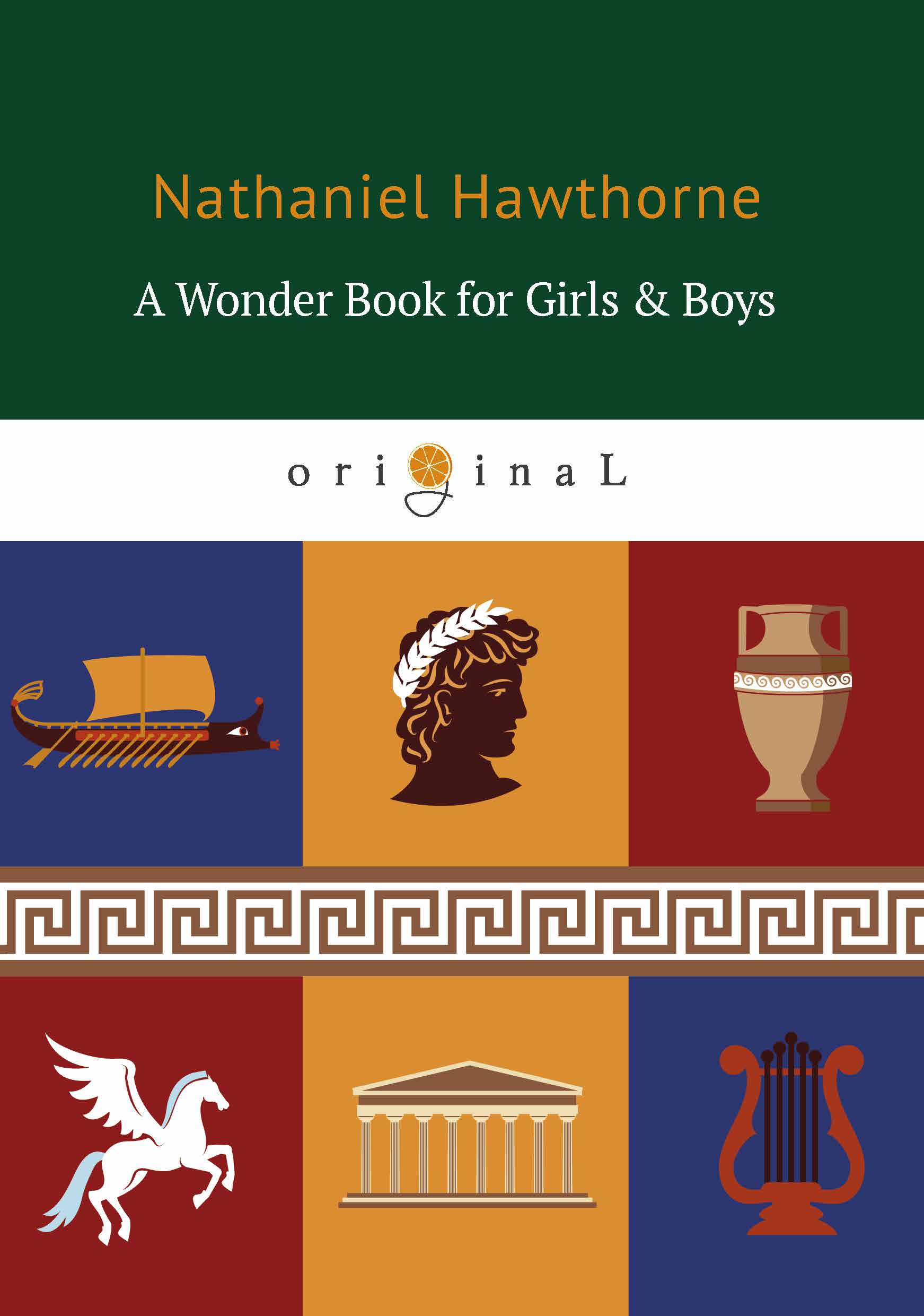 A Wonder Book for Girls & Boys. Nathaniel Hawthorne