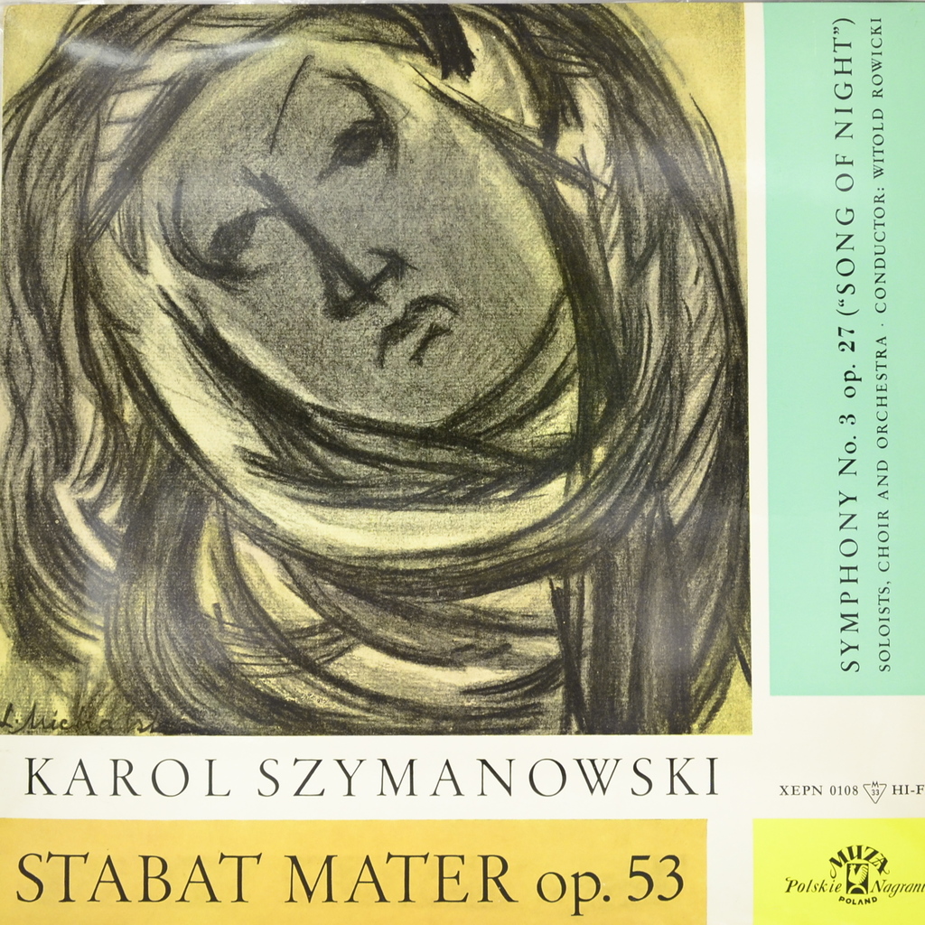 Szymanowski - Stefania Woytowicz, The National Warsaw Philharmonic Orchestra Choir, And Orchestra, Conductor Witold Rowicki. Stabat Mater. Symphony No. 3 (LP)