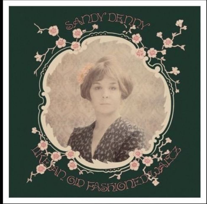 Sandy Denny. Like An Old Fashioned Waltz (LP)