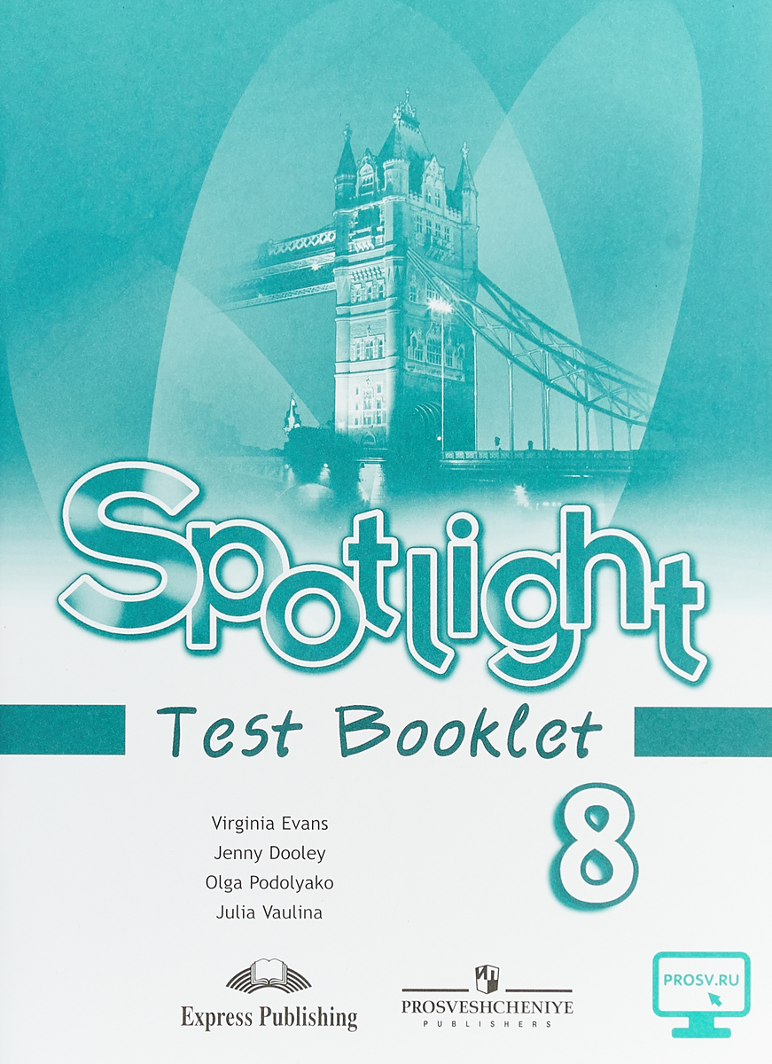 Spotlight 8: Test Booklet /  . 8 .  