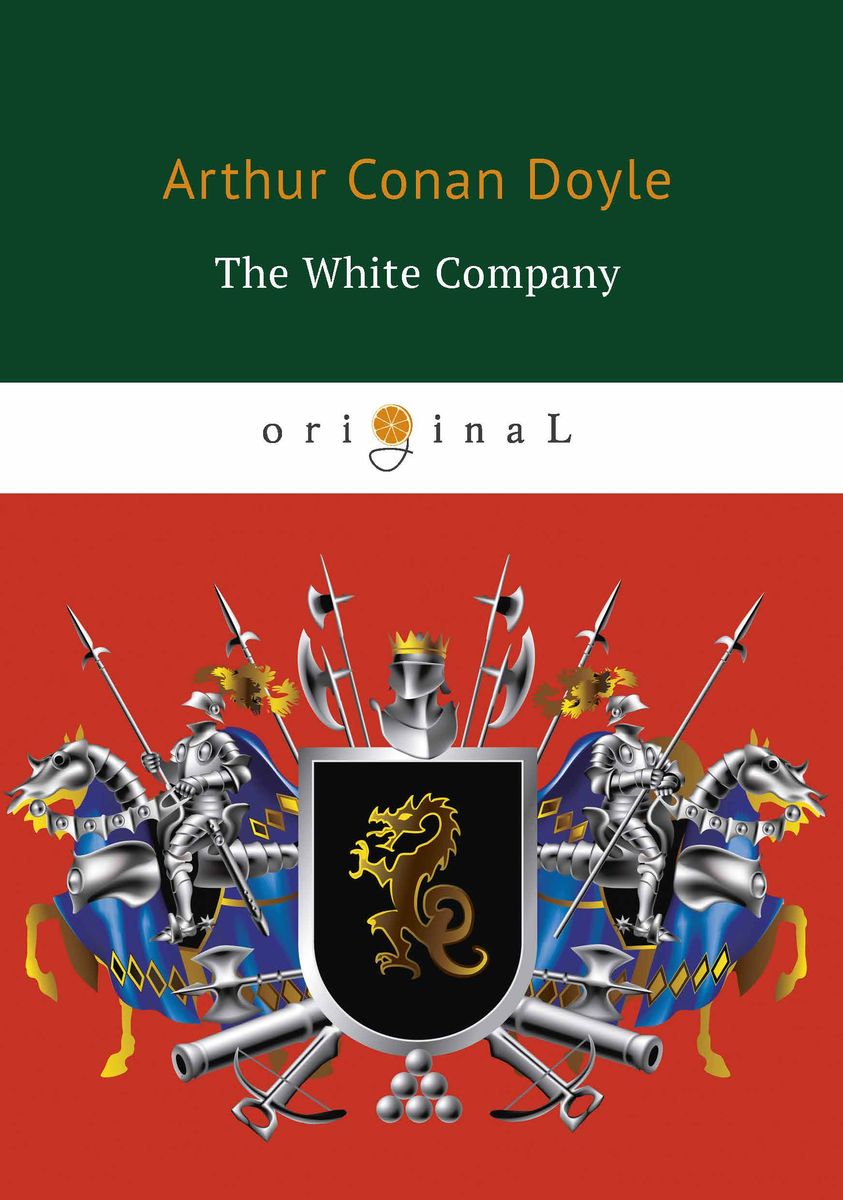 The White Company. Arthur Conan Doyle
