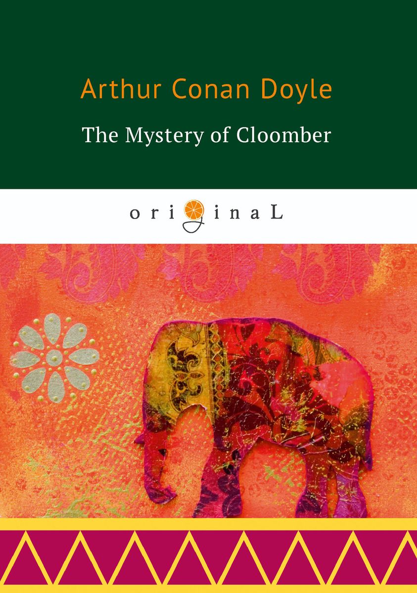 The Mystery of Cloomber. Doyle A.C.