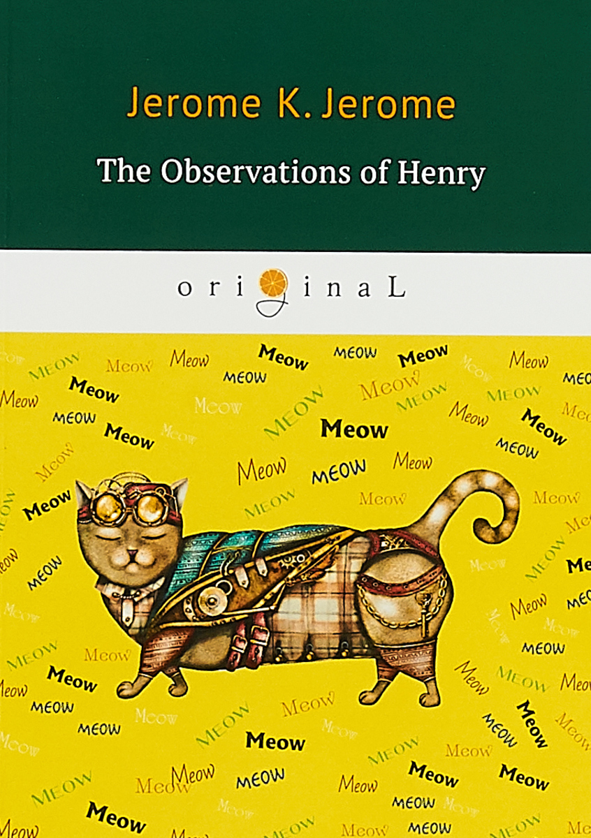 The Observations of Henry. Jerome K. Jerome