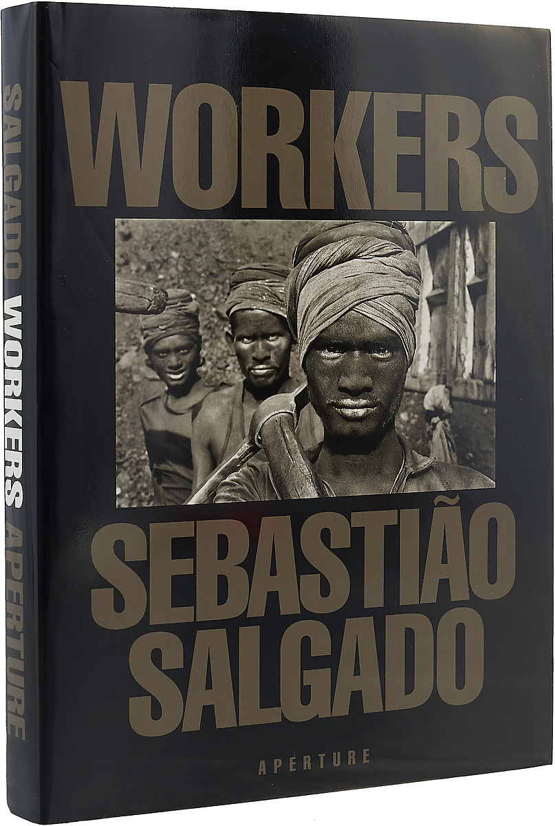 Sebastiao Salgado: Workers