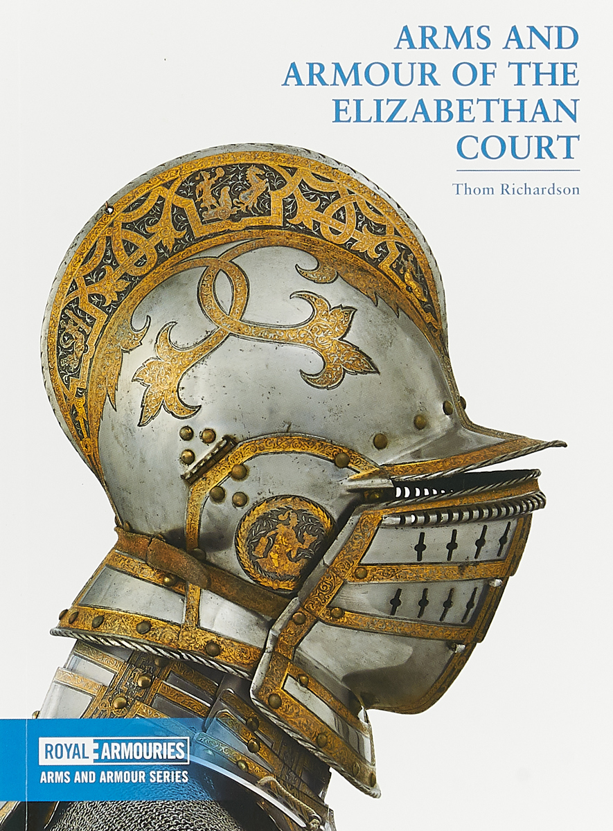 Arms and Armour of the Elizabethan Court