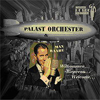 Palast Orchester,Макс Раабе Palast Orchester & Max Raabe. Wilkommen… Bienvenu… Welcome... бассейны и фонтаны