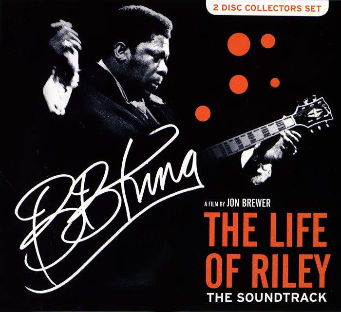 Би Би Кинг B. B. King. The Life Of Riley (2 CD) b b king ladies and gentlemen mr b b king 2 lp