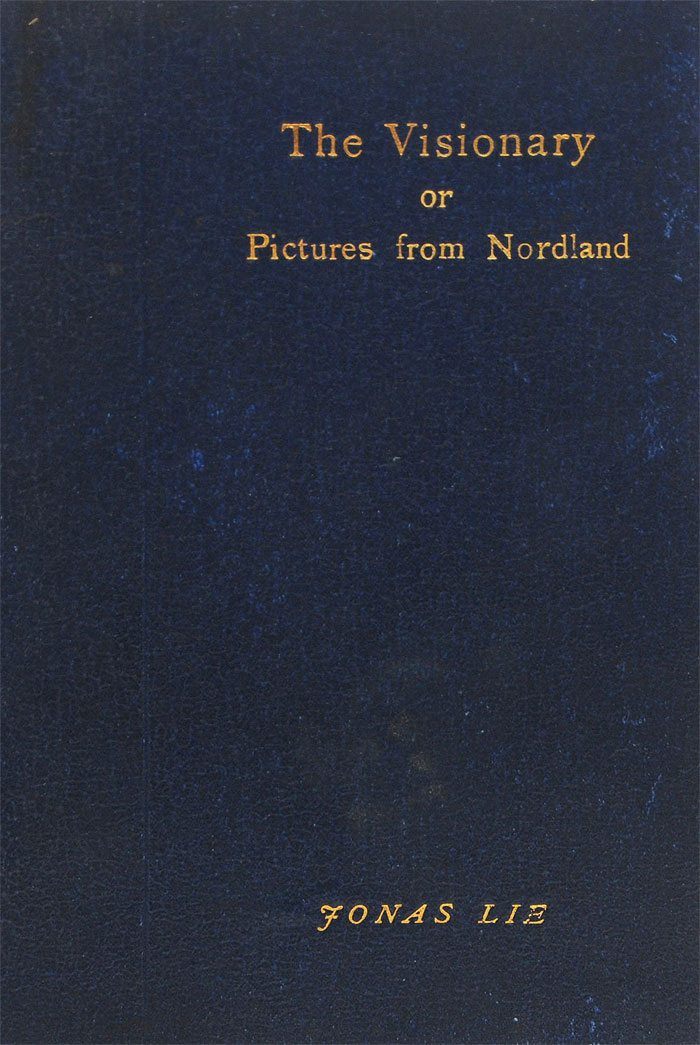 The Visionary Or Pictures from Nordland0120710 The Visionary Or Pictures from Nordland0120710Прижизненное издание. Лондон. 1894 год.Издательский переплёт. Сохранность хорошая.Вашему вниманию предлагается книга THE VISIONARY OR PICTURES FROM NORDLAND.Издание не подлежит вывозу за пределы Российской Федерации.