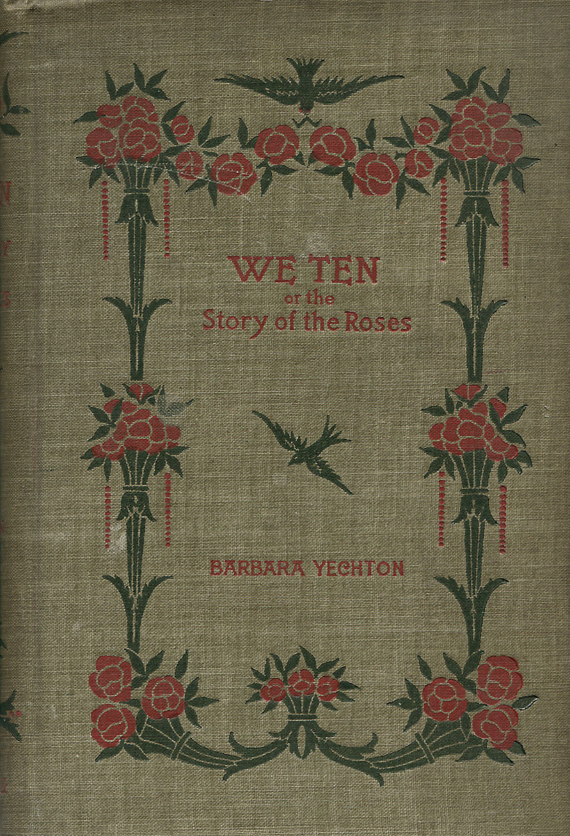 We Ten: Or the Story og the Roses0120710 We Ten: Or the Story og the Roses0120710Вашему вниманию предлагается антикварное издание 1898 года We Ten: Or theStory og the Roses. Автор книги Barbara Yechton.