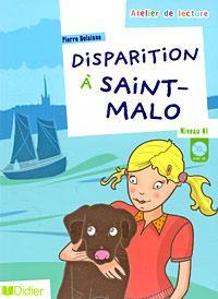 Disparition a Saint-Malo: Niveau A1 (+ CD). Pierre Delaisne