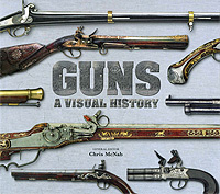  "Guns: A Visual History" General editor Chris McNab -   OZON.ru  Guns: A Visual History     | 978-1-4053-4180-6