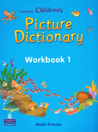 Longman Children's Picture Dictionary: Workbook 1