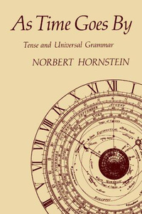 Книга "As Time Goes By – Tense & Universal Grammar (Paper)" Norbert Hornstein - купить на OZON.ru книгу As Time Goes By – Tense & Universal Grammar (Paper) с доставкой по почте | 9780262581295