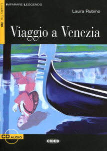 Viaggio a Venezia: Livello Tre B2 (+ CD-ROM). Laura Rubino