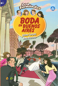 Boda en Buenos Aires: Level B1. По-настоящему интересный испанский!
