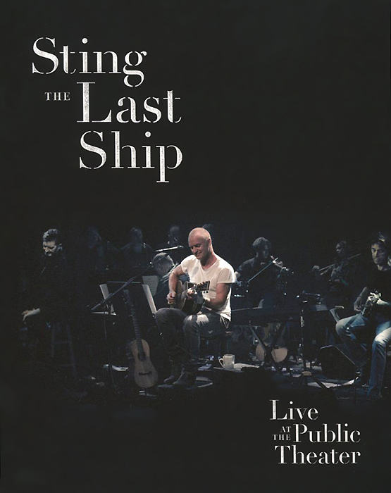Sting. The Last Ship. Live At The Public Theater (Blu-ray) sting in the tail cd