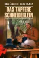 Das Tapfere Schneiderlein und Andere Marchen